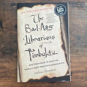 “The Bad-Ass Librarians of Timbuktu” by Joshua Hammer